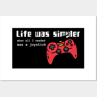 Life was simpler when All I needed was a joystick, Retro Gamer Posters and Art